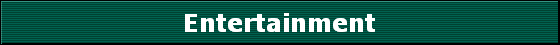 Entertainment