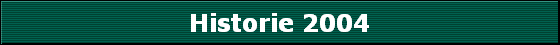 Historie 2004