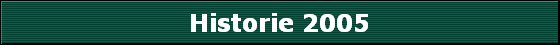 Historie 2005
