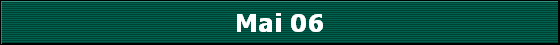 Mai 06