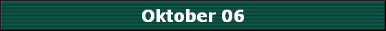 Oktober 06