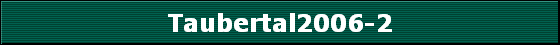 Taubertal2006-2