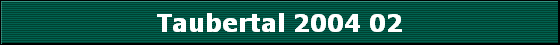 Taubertal 2004 02
