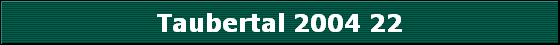 Taubertal 2004 22