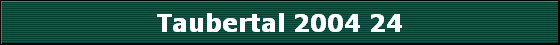 Taubertal 2004 24