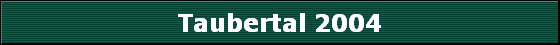 Taubertal 2004